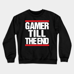 Game Till The End Crewneck Sweatshirt